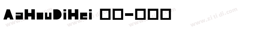 AaHouDiHei 普通字体转换